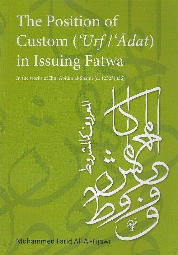 The Position Of Custom ('Urf/'Adat) In Issuing Fatwa