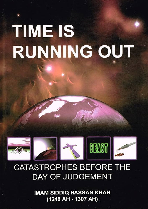 Time Is Running Out - Catastrophes Before the Day of Judgement