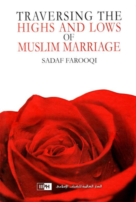 Traversing the Highs and Lows of Muslim Marriage