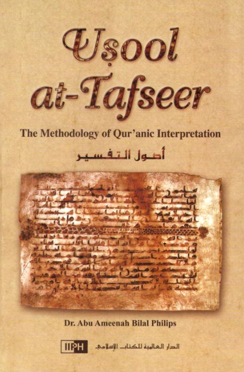 Usool at-Tafseer - The Methodology of Quranic Interpretation