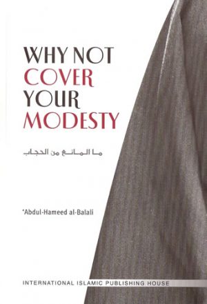 Why Not Cover Your Modesty