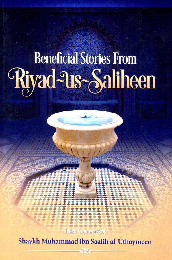 Beneficial Stories From Riyad As-Saliheen