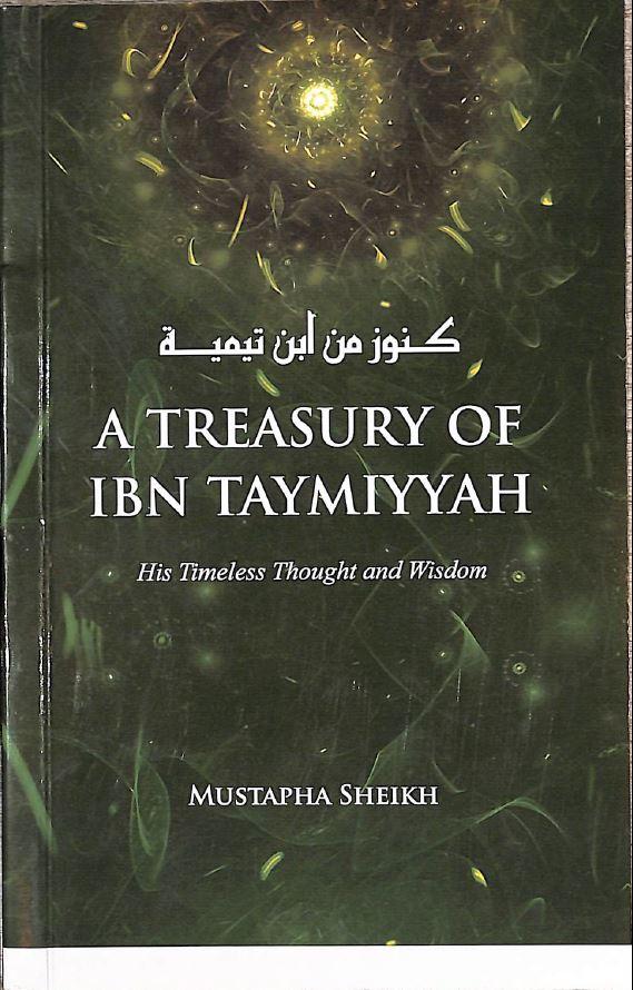 A Treasury Of Ibn Taymiyyah