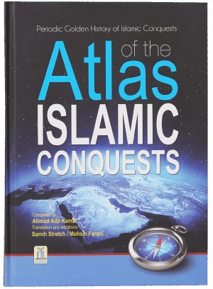 Atlas Of Islamic Conquests