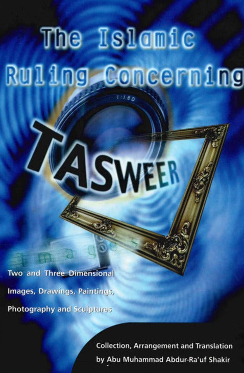 The Islamic Ruling Concerning Tasweer