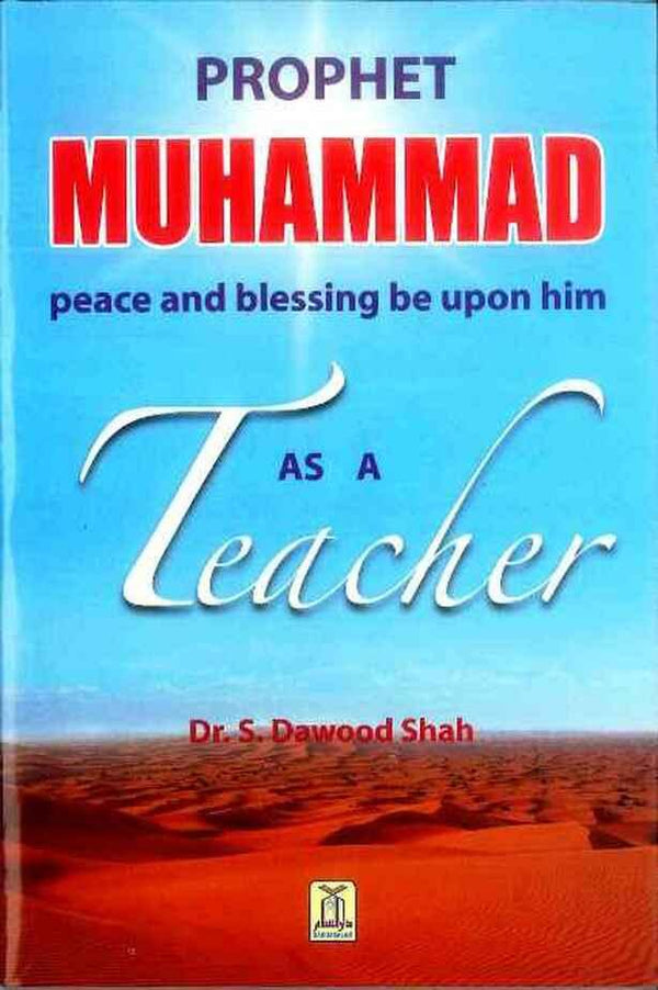 Prophet Muhammad As A Teacher
