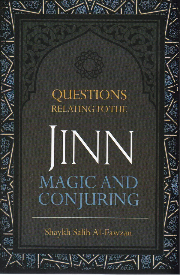Questions Relating To The Jinn, Magic and Conjuring
